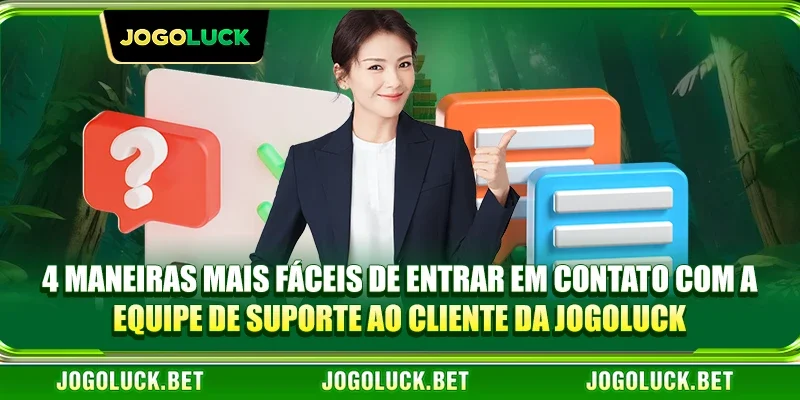 4 maneiras mais fáceis de entrar em contato com a equipe de suporte ao cliente da JOGOLUCK