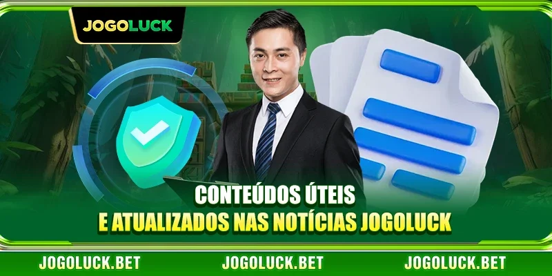 Conteúdos Úteis e Atualizados nas Notícias JOGOLUCK
