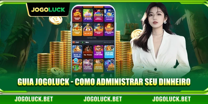 Guia JOGOLUCK - Como administrar seu dinheiro