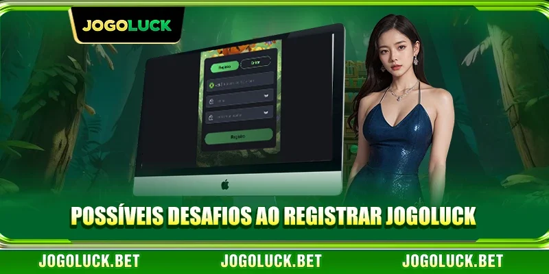 Possíveis Desafios ao Registrar JOGOLUCK